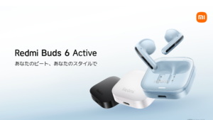 Xiaomi、「Redmi Buds 6 Active」を発売