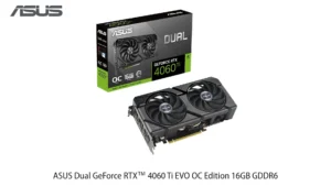 ASUSの新ビデオカード「DUAL-RTX4060TI-O16G-EVO」が8月9日に発売！